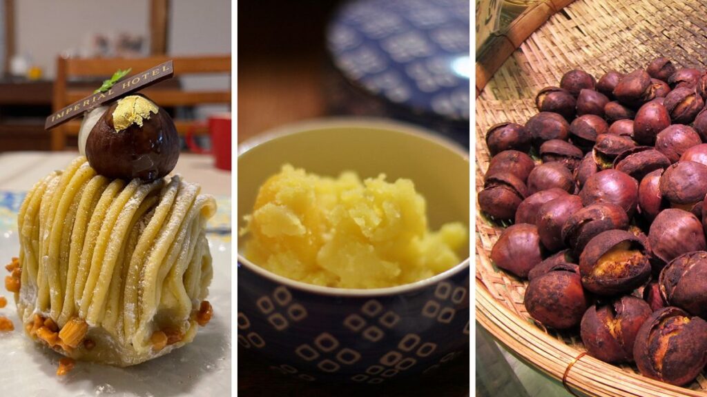 Try the classic Kuri Gohan, Kinton and Mont blanc cakes
