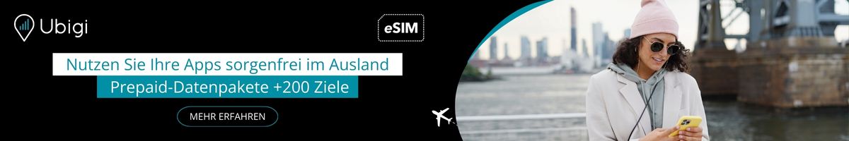 Planen Sie Ihre Internetverbindung auf Reisen mit der Ubigi-eSIM